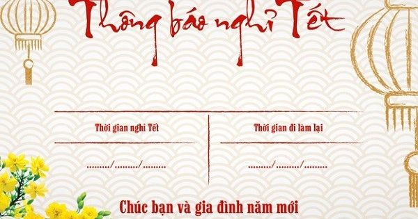 Mẫu Thông Báo Nghỉ Lễ, Tết Của Doanh Nghiệp Mới Nhất 2023