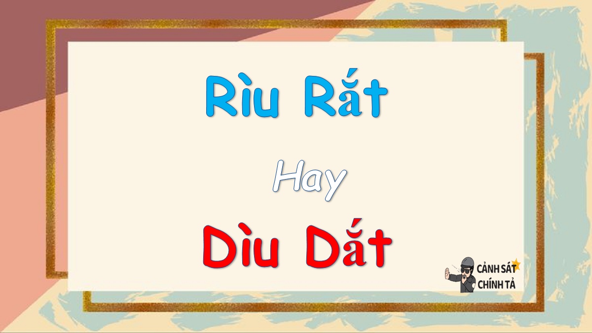 Rìu rắt hay dìu dắt là đúng chính tả?