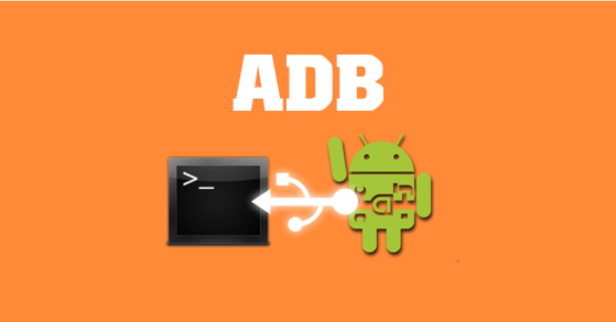 ADB là gì? Cách cài đặt ADB để điều khiển các thiết bị Android của bạn