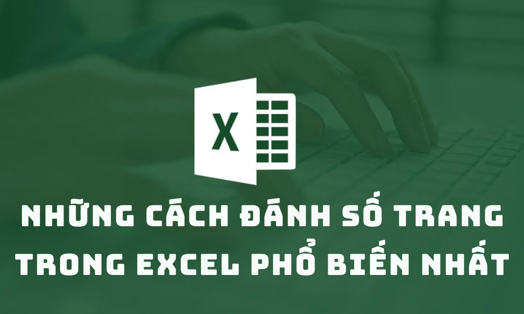 Cách đánh số trang trong Excel phổ biến nhất