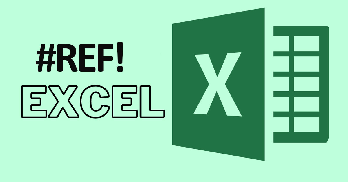 Cách sửa lỗi #REF! trong Excel có ví dụ minh họa