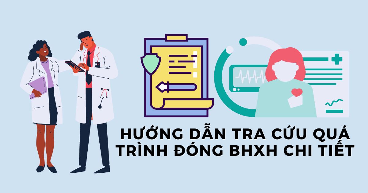 Cách tra cứu quá trình đóng BHXH chính xác