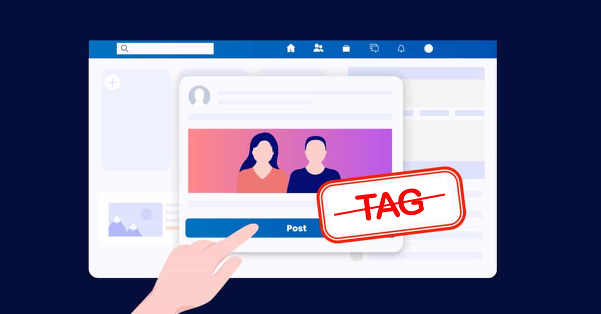 Chi tiết cách chặn người khác tag tên trên Facebook