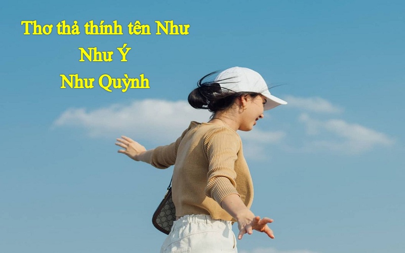 Chùm thơ thả thính tên Như hay, ngắn gọn nhất