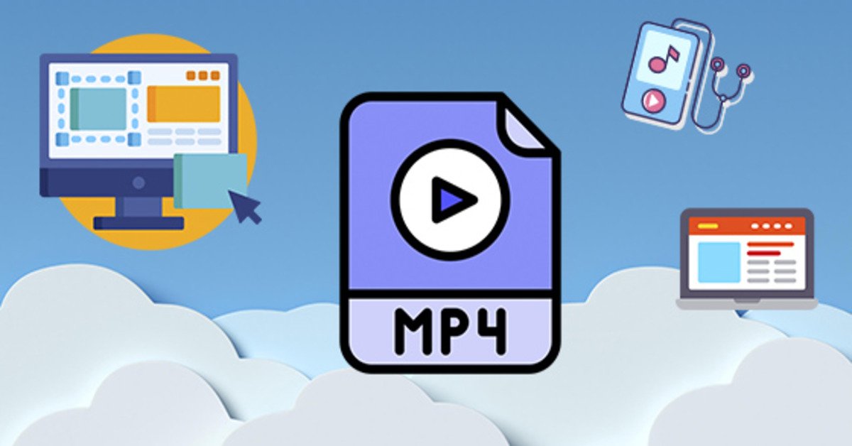 File MP4 là gì? Cách mở và chuyển đổi file MP4 sang MP3, 3GP, GIF