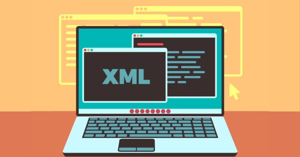 File XML là gì? Ưu nhược điểm file XML? Cách mở file XML như thế nào?