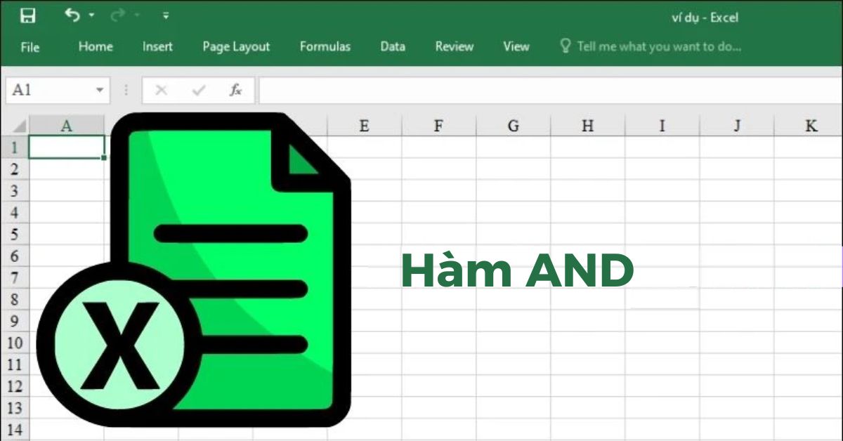 Hàm AND trong Excel là gì? Cách sử dụng, cú pháp, ví dụ chi tiết