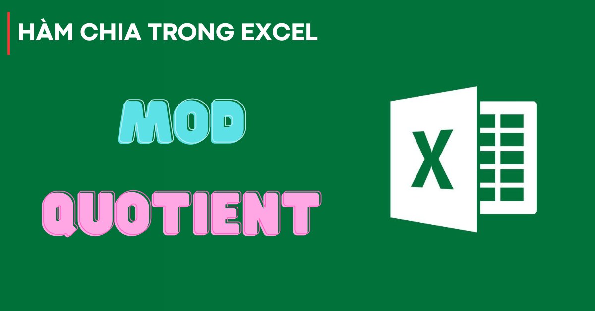 Hàm chia trong excel: Hướng dẫn chi tiết cách dùng