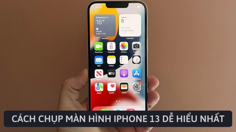 Hướng dẫn cách chụp màn hình iPhone 13 dễ hiểu nhất