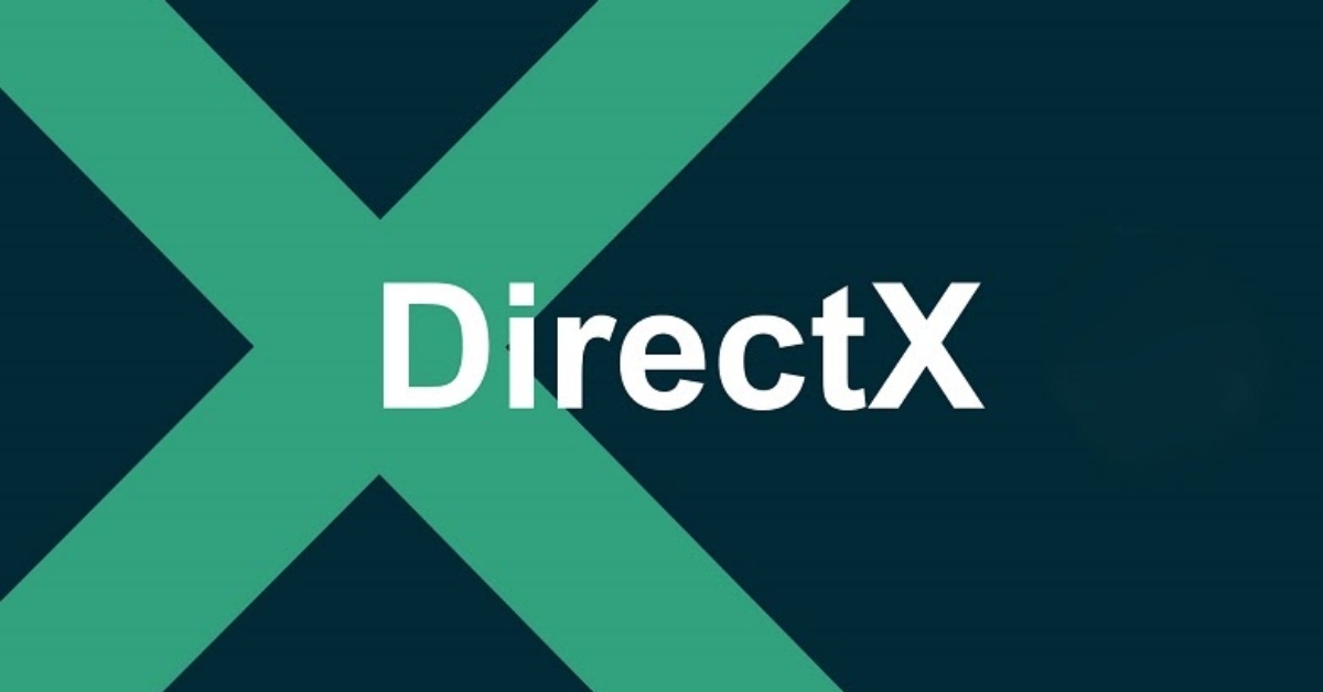 Hướng dẫn cách tải, cài đặt DirectX 11, 12, 10, 9 trên máy tính