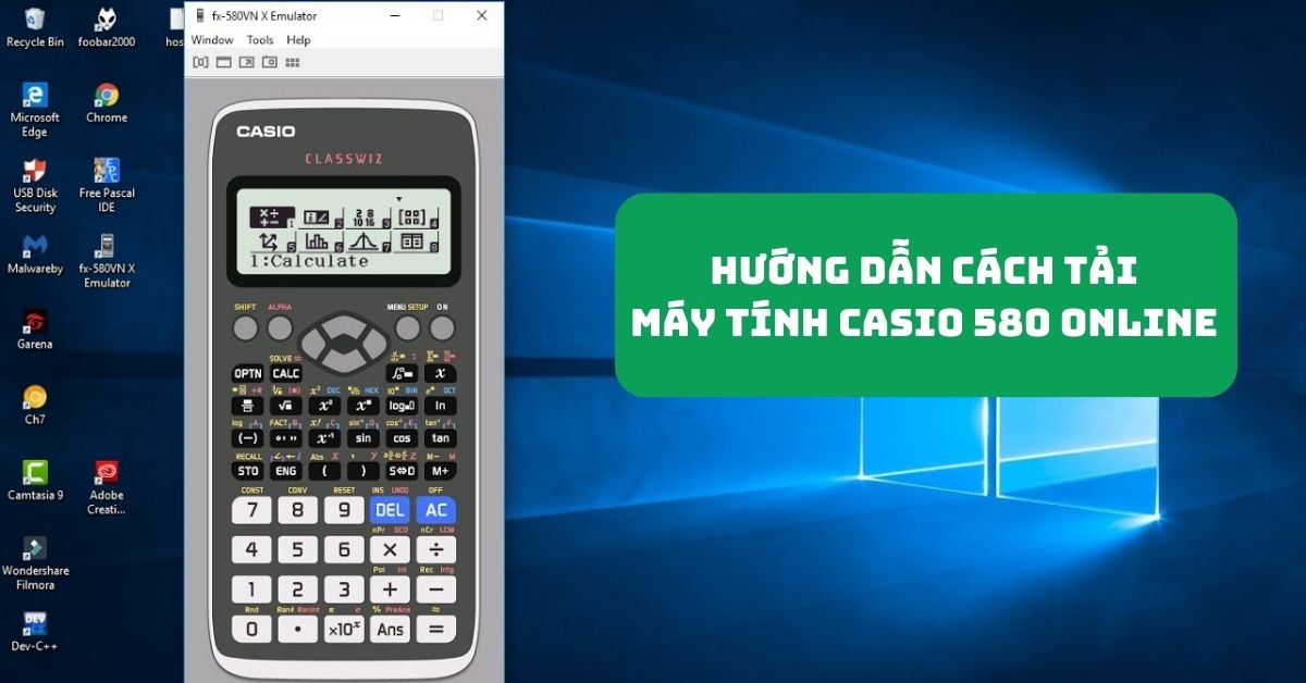 Hướng dẫn cách tải máy tính Casio 580 online trên máy tính