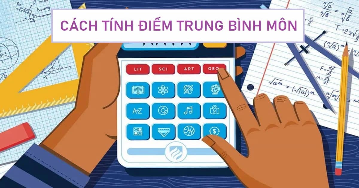 Hướng dẫn cách tính điểm trung bình môn 2023