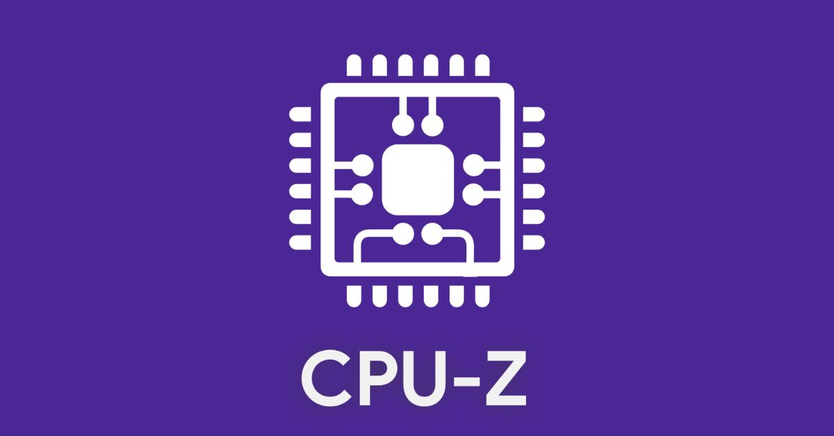 Hướng dẫn tải CPU Z: Phần mềm kiểm tra cấu hình máy tính