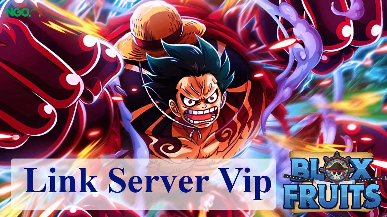 Link Server Blox Fruit VIP ngon đang hoạt động 2024