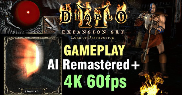 ‘Lột xác’ huyền thoại Diablo II lên độ phân giải 4K 60 FPS mượt mà bằng trí tuệ nhân tạo