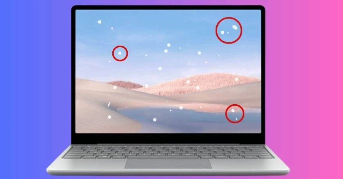 Màn hình laptop bị đốm sáng khắc phục bằng cách nào?