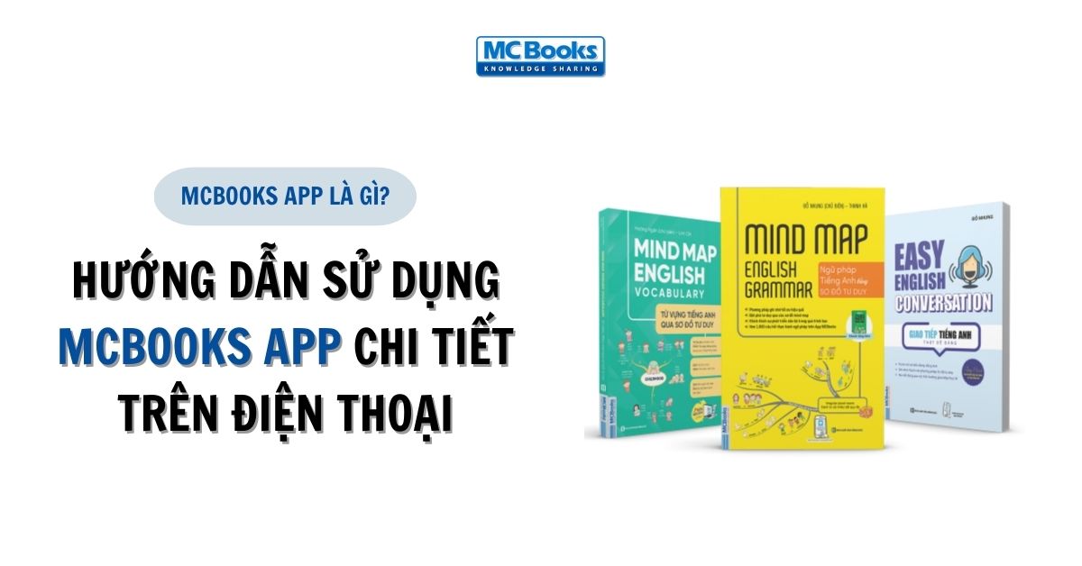 McBooks App là gì? Hướng dẫn sử dụng McBooks App chi tiết trên điện thoại