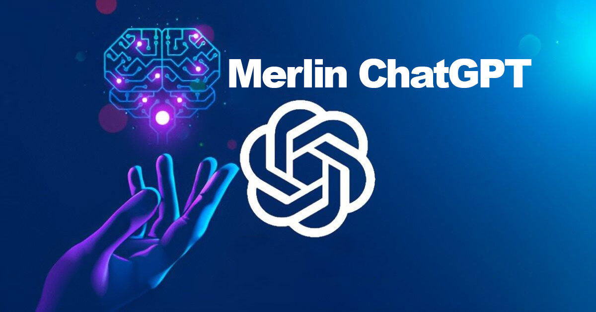 Merlin ChatGPT là gì, hướng dẫn cài đặt và cách sử dụng