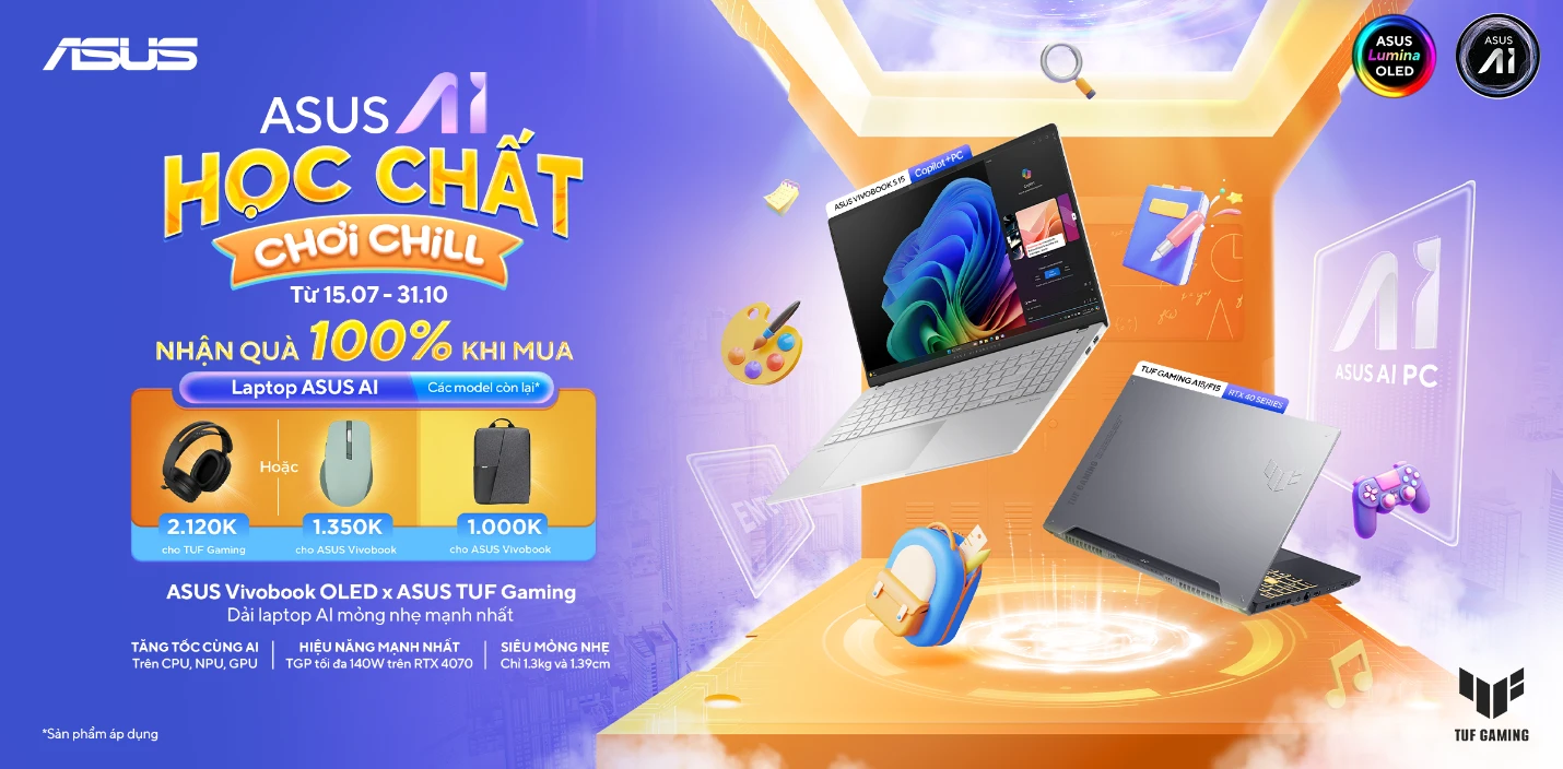 Mùa Tựu Trường – Học Chất Chơi Chill: 100% trúng quà khi mua laptop ASUS AI