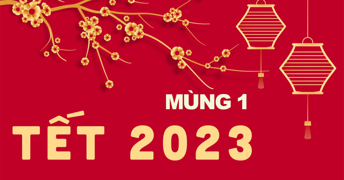 Mùng 1 Tết của năm 2023 là ngày mấy dương lịch?