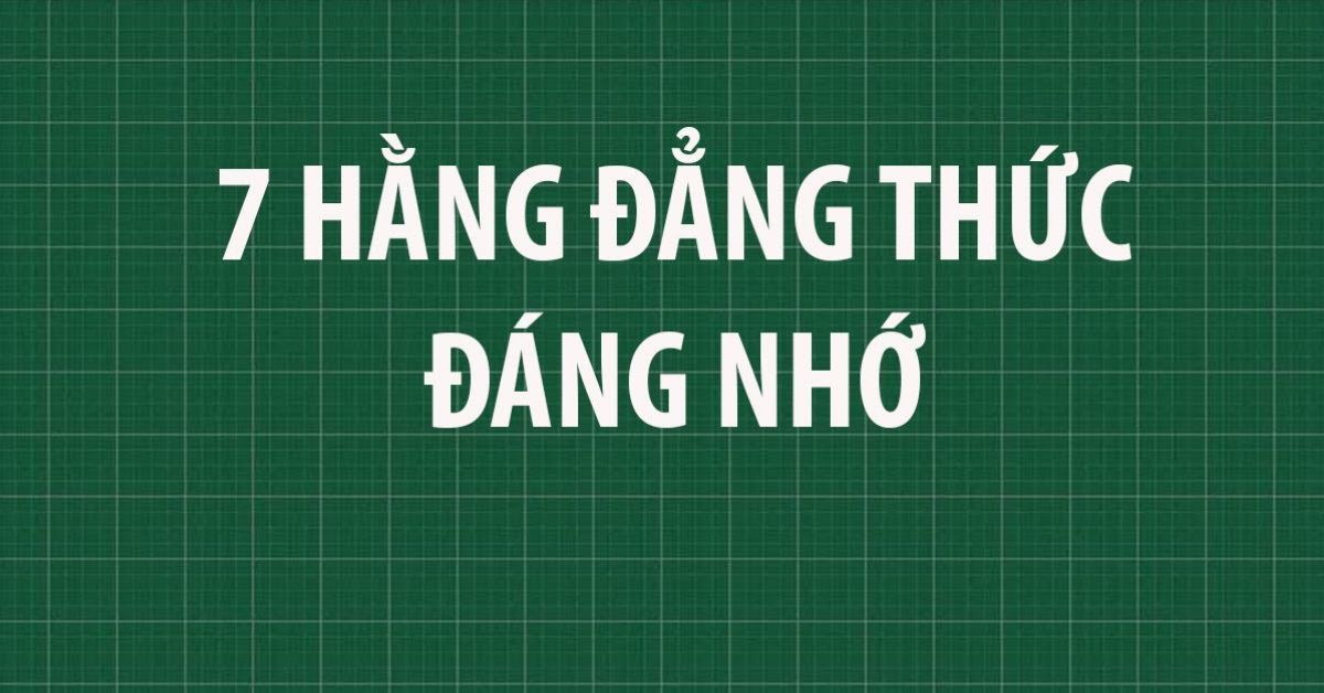 Những hằng đẳng thức đáng nhớ