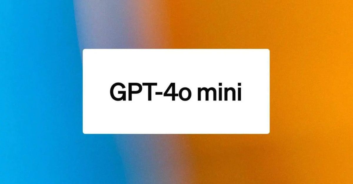 OPenAI ra mắt GPT-4o Mini với các tính năng mới