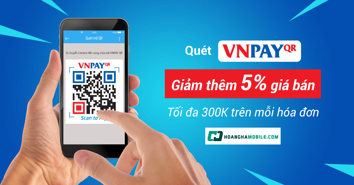 Quét mã VnPay, giảm giá 5% toàn bộ sản phẩm, tối đa 300.000 tại Hoàng Hà Mobile