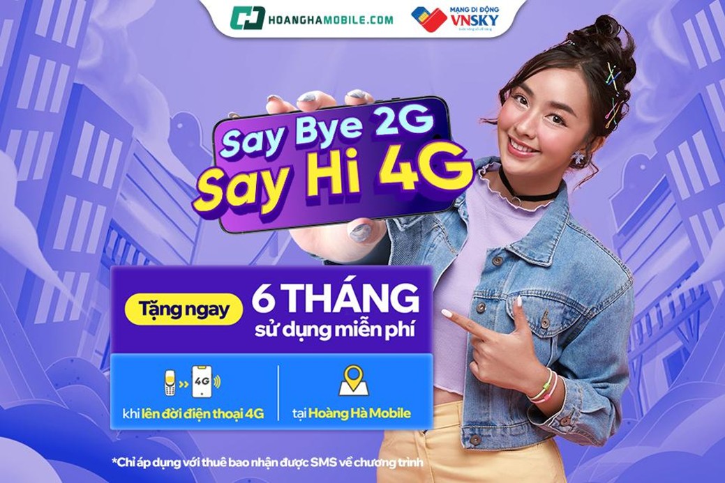 SAY BYE 2G – SAY HI 4G  CÙNG VNSKY