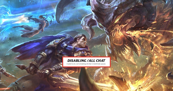 Thay vì xóa chat tổng, Riot hoàn toàn có nhiều lựa chọn khác để chống nạn toxic mà không khiến game thủ phiền lòng