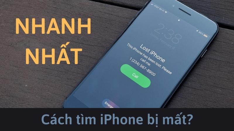 Tổng hợp các cách tìm iPhone bị mất nhanh chóng