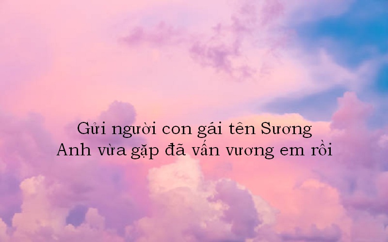 Tổng hợp thơ thả thính tên Sương, Trâm, Loan, Ly, Lệ hay nhât