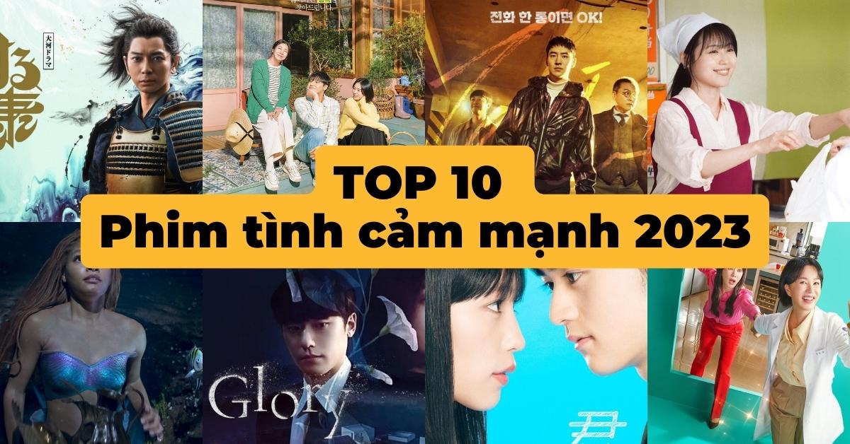 Top phim tình cảm mạnh Nhật, Mỹ, Hàn hay nhất năm 2023