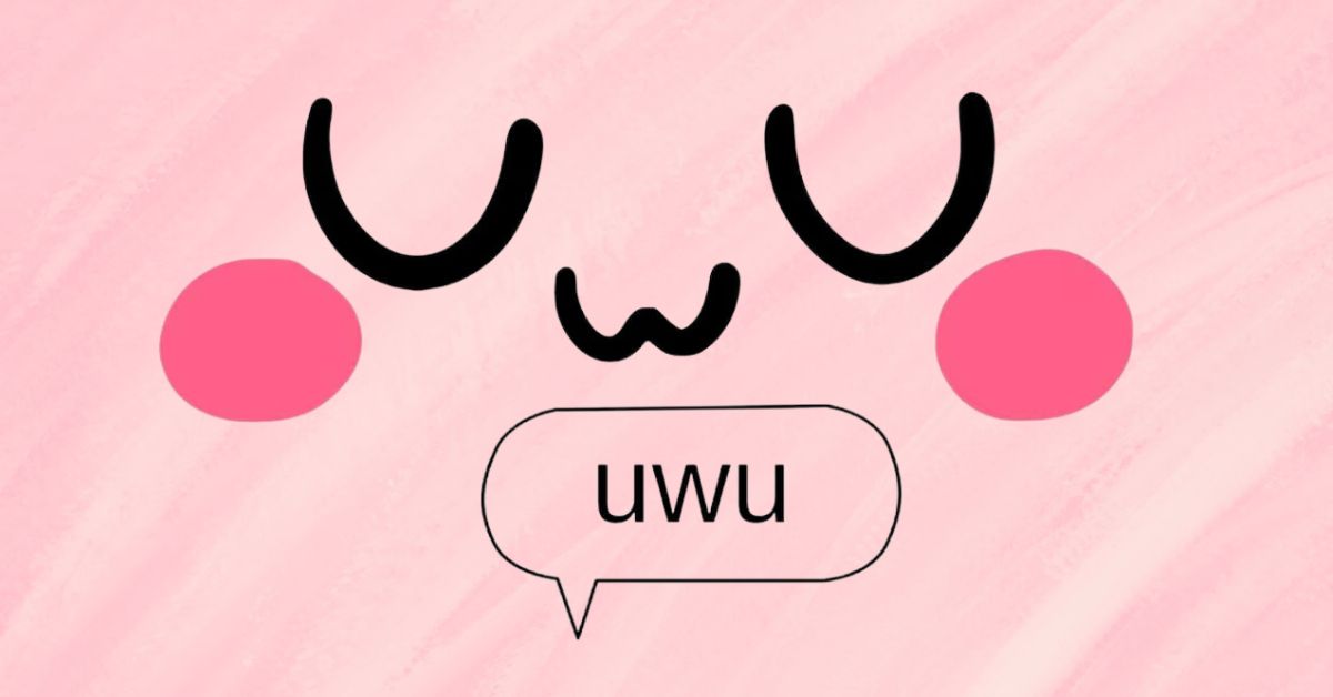 UwU là gì? Tìm hiểu nguồn gốc và ý nghĩa của UwU trên mạng xã hội