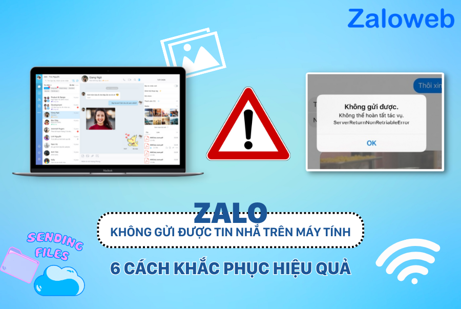 Zalo không gửi được tin nhắn trên máy tính và 6 cách khắc phục hiệu quả