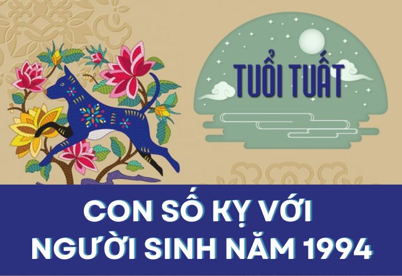 Con số nào kỵ với người sinh năm 1994