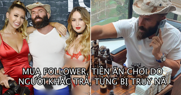 ‘Cú lừa’ của triệu phú ngủ với 17 chân dài/tuần: Ở nhà thuê, mua follower trên Instagram, tiền ăn chơi đều do người khác trả, từng là đối tượng bị truy nã