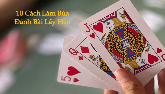 Top 10+ cách làm bùa may mắn khi đánh bài – Rất hên!