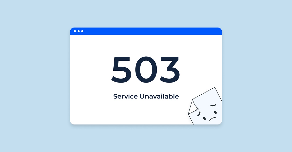 Lỗi 503 Service Unavailable là gì? Nguyên nhân, cách khắc phục