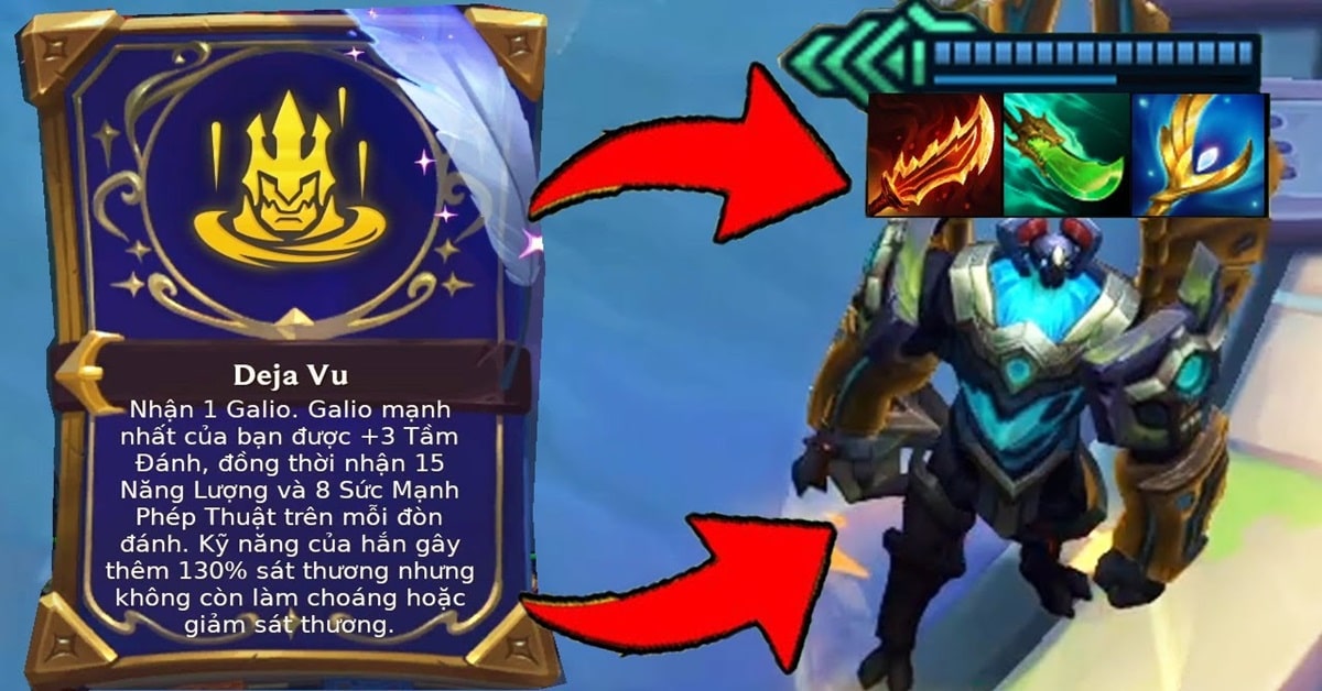 Cách chơi đội hình Galio Deja Vu reroll thổi bay mọi đối thủ