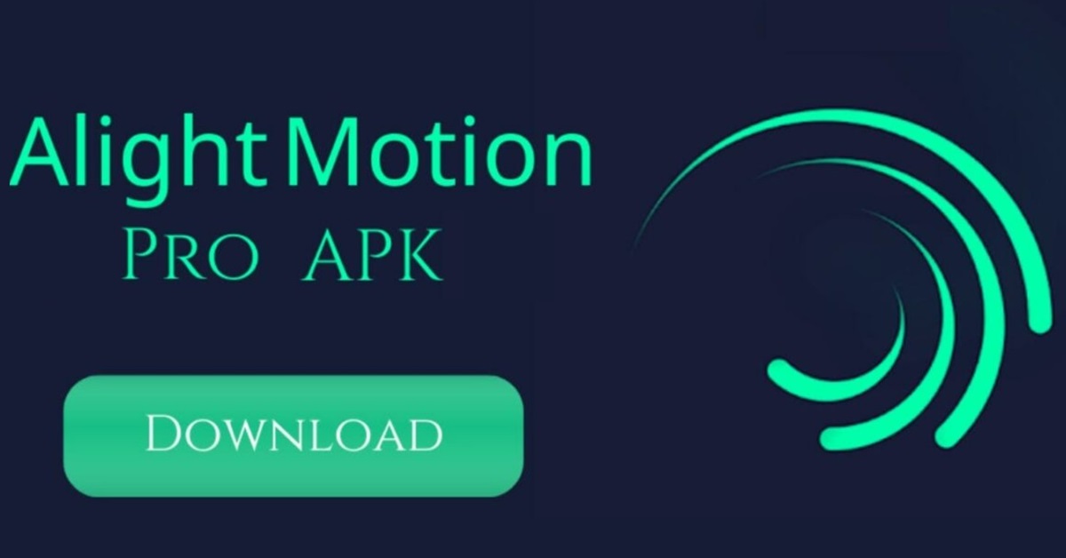 Cách tải Alight Motion Pro APK cho Android nhanh, đơn giản