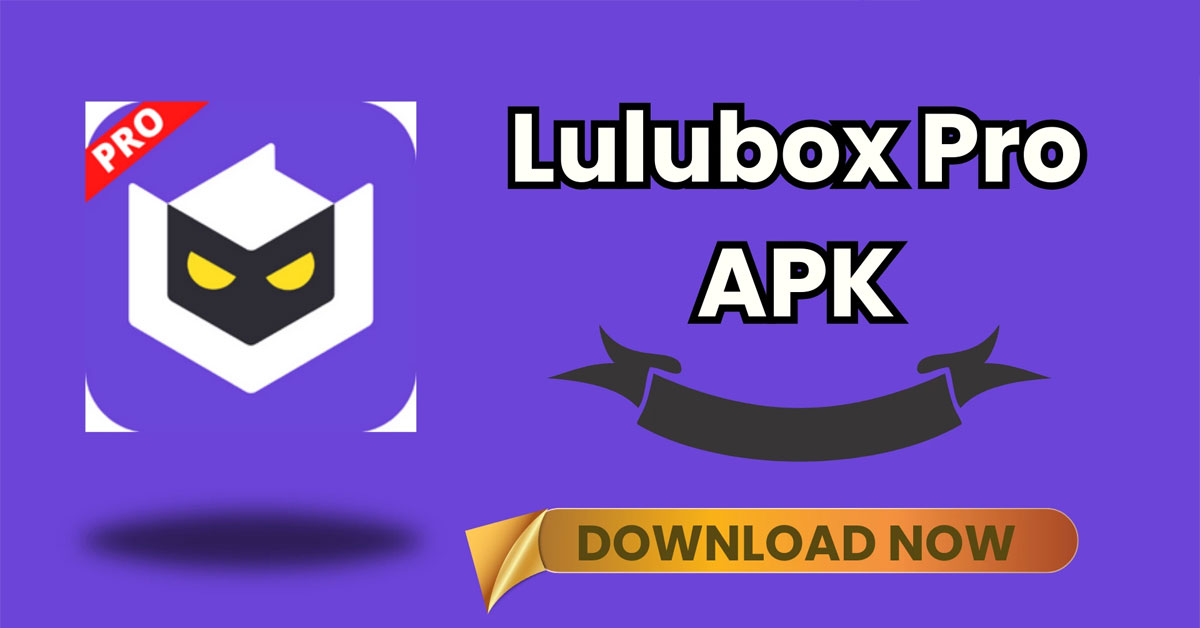 Lulubox Pro – Tải app Lulubox mới nhất