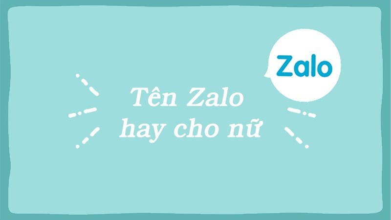 40+ nick Zalo hay cho nữ thể hiện sự dịu dàng, ngọt ngào