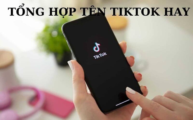 Tên TikTok hay cho bé gái