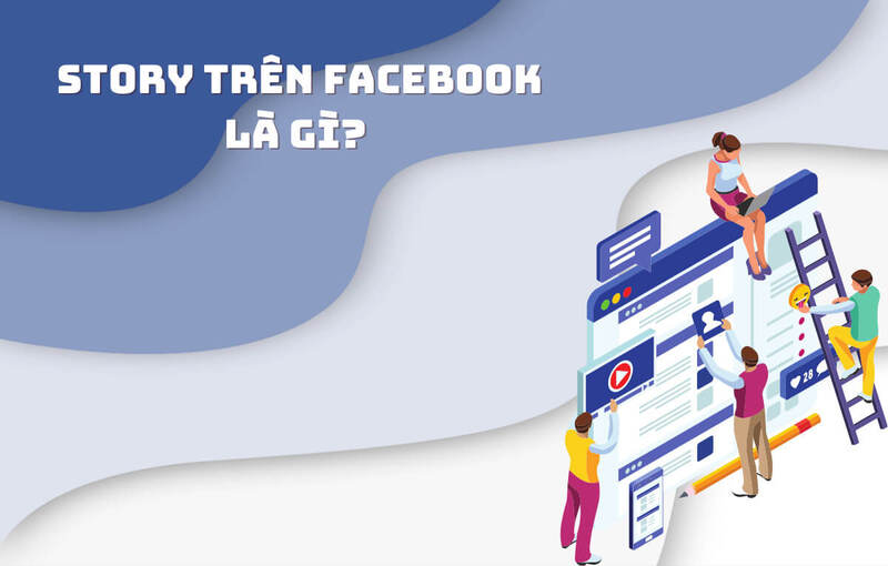 Cách hoạt động của tính năng Story trên ứng dụng Facebook