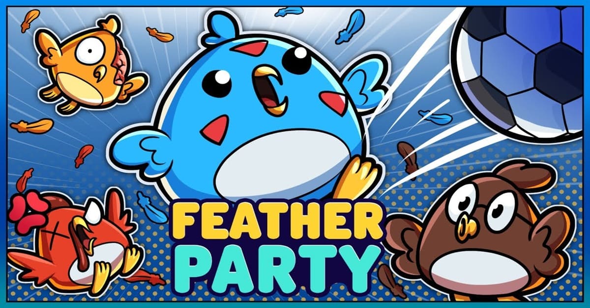 Chơi Feather Party vui nhộn cùng bạn bè qua nhiều màn chơi khác nhau