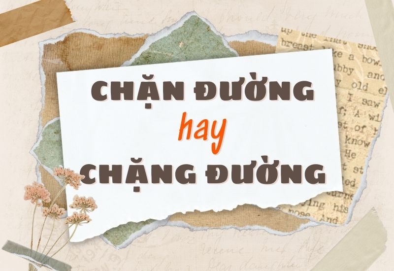 chặn đường hay chặng đường