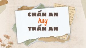 chấn an hay trấn an 