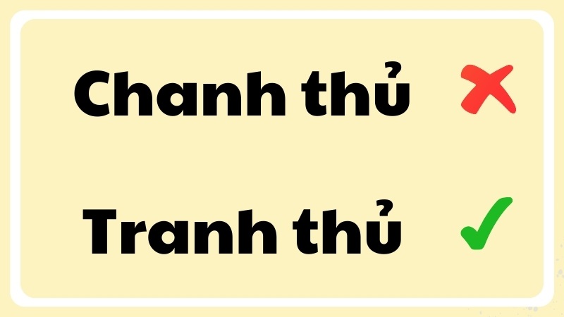 chanh thủ hay tranh thủ