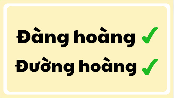 đàng hoàng hay đường hoàng