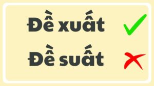 Đề suất hay đề xuất từ nào đúng chính tả